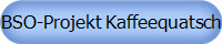 BSO-Projekt Kaffeequatsch